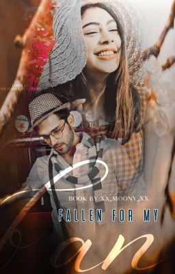 Manan:Fallen for my fan(Completed)