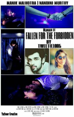 Manan ff- Fallen For The Forbidden