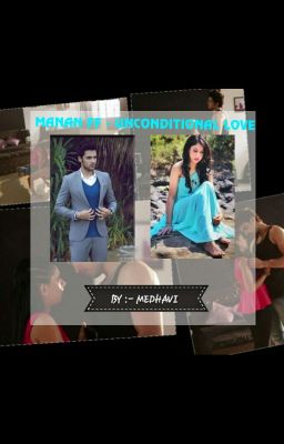 Manan ff - unconditional love !