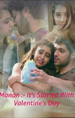 Manan :- It's Started With Eve Of Valentine's Day