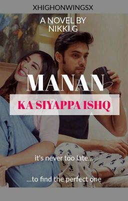 MANAN KA SIYAPPA ISHQ 