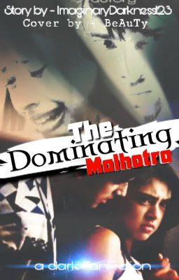 MaNan - The Dominating Malhotra (On Hold)