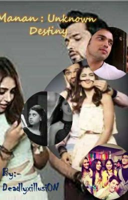 Manan :- Unknown Destiny