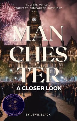 MANCHESTER: A CLOSER LOOK