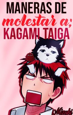 »Maneras De Molestar A Kagami Taiga«