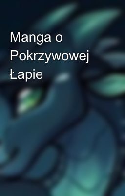 Manga o Pokrzywowej Łapie