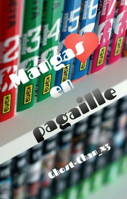 Mangas en pagaille