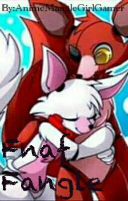 Mangle X Foxy | | Fangle Love<3