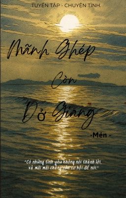 Mãnh Ghép Còn Dở Giang