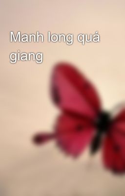 Manh long quá giang