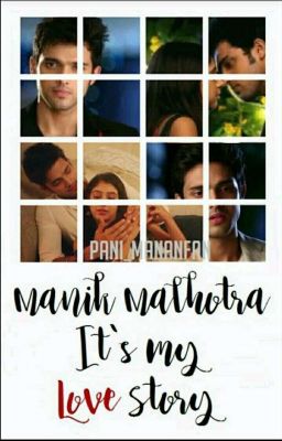 Manik Malhotra it's my love story