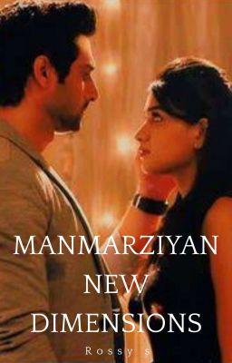 Manmarziyan : new dimensions