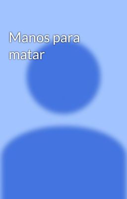 Manos para matar