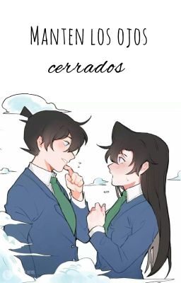 Manten los ojos cerrados || ShinRan