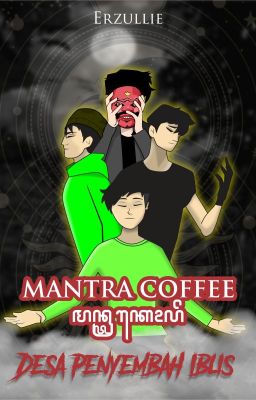 Mantra Coffee : Desa Penyembah Iblis