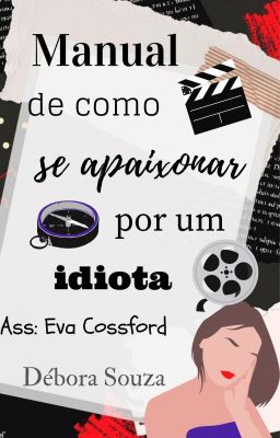 Manual de como se apaixonar por um idiota | ✓