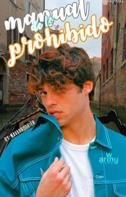 Manual de lo Prohibido; Noah Centineo. #Wattys2019