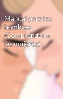 Manual para los hombres (Comprender a las mujeres)