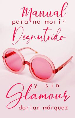 Manual para no morir desnutrido y sin glamour