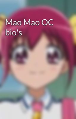 Mao Mao OC bio's