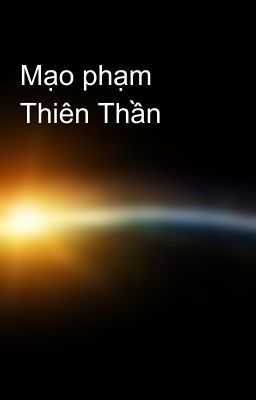 Mạo phạm Thiên Thần