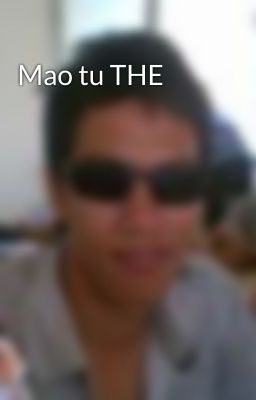 Mao tu THE