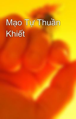 Mạo Tự Thuần Khiết