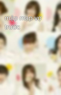 mập mạp vợ trước