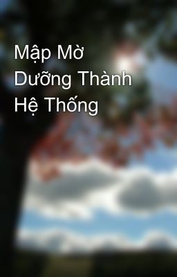 Mập Mờ Dưỡng Thành Hệ Thống