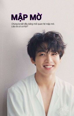 Mập Mờ || Jungkook