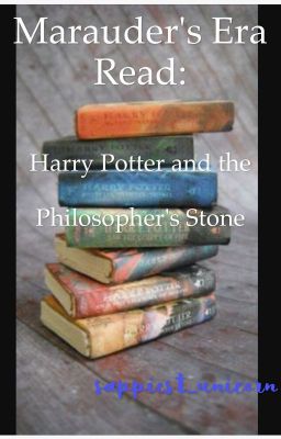 Marauder's Era Reads: Harry Potter and the Philosopher's Stone