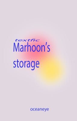 marhoon; textfic storage