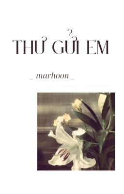 marhoon; thư gửi em
