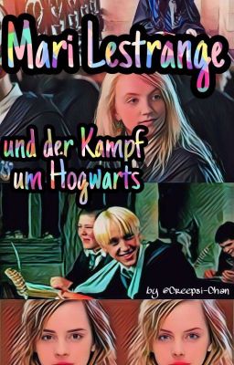 Mari Lestrange und der Kampf um Hogwarts