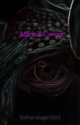 Maria's Covers (Requests open)