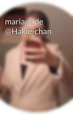 mariage de @Hakie-chan 