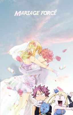 Mariage forcé- Fairy Tail