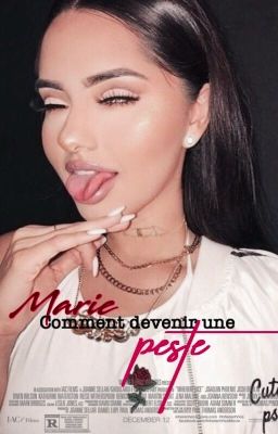 Marie : « Comment devenir une peste en quelques étapes »