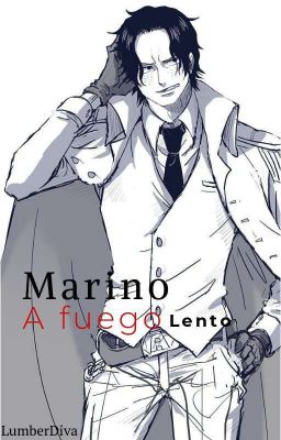 Marino a fuego lento [Terminada][Corregido]