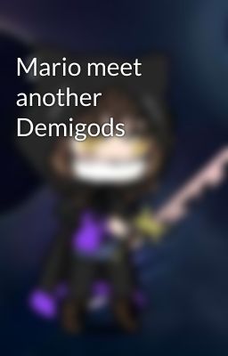 Mario meet another Demigods