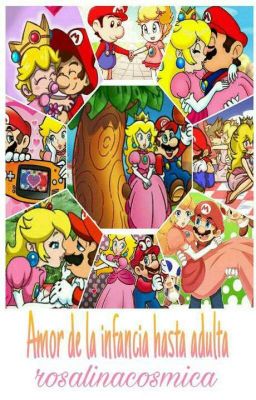 Mario x peach (amor de la infancia hasta adulta) 