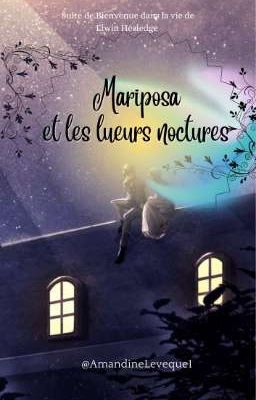 Mariposa et les lueurs Noctures