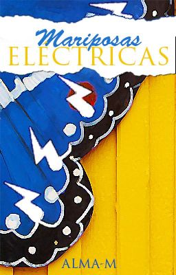 Mariposas eléctricas ©   (En edición)