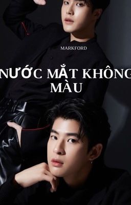 [ MarkFord ] Nước Mắt Không Màu