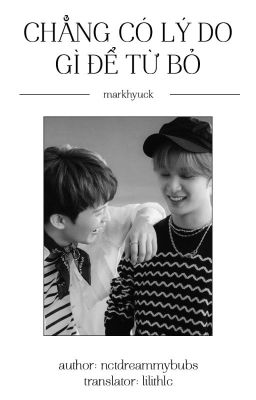 | Markhyuck - Oneshot | Chẳng có lý do gì để từ bỏ