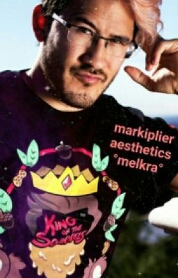 Markiplier Aesthetics