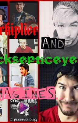 Markiplier and Jacksepticeye Imagines <3