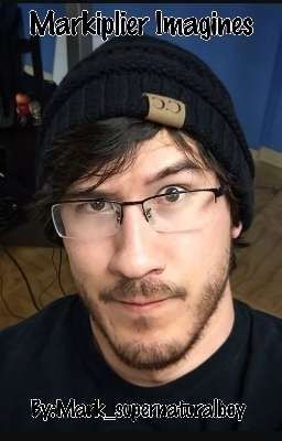 Markiplier Imagines