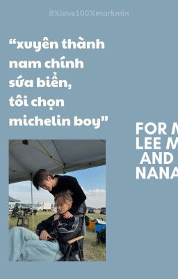 markmin - xuyên thành nam chính sứa biển, tôi chọn michelin boy