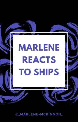 Marlene Reacts to Ships